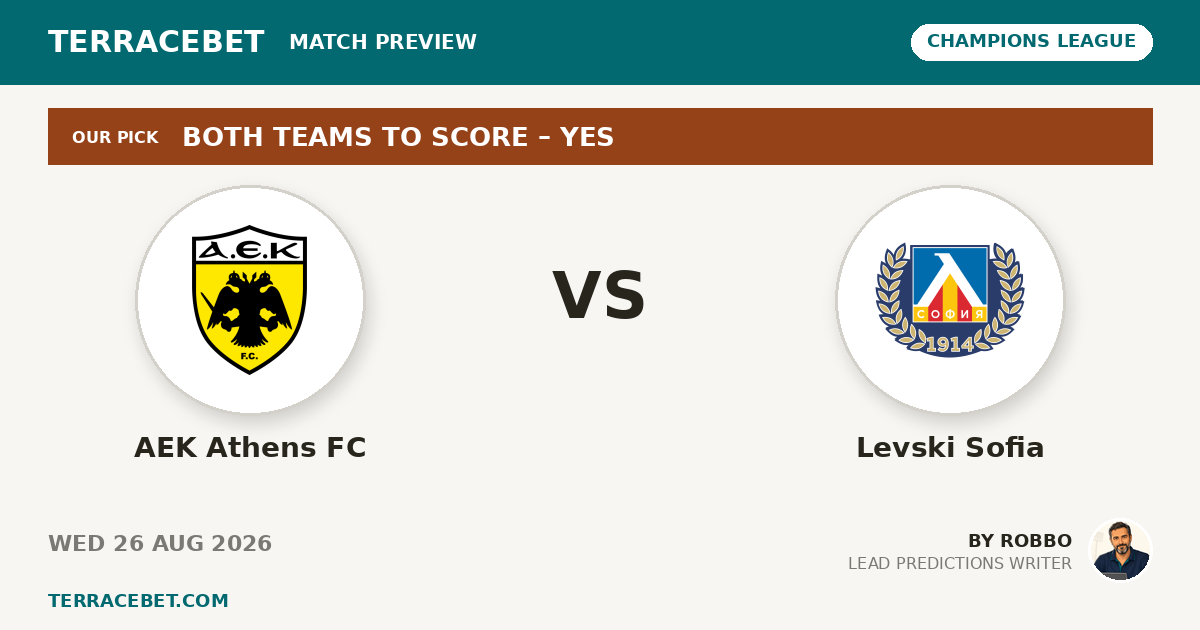AEK Athens FC vs Levski Sofia preview by Robbo for TerraceBet