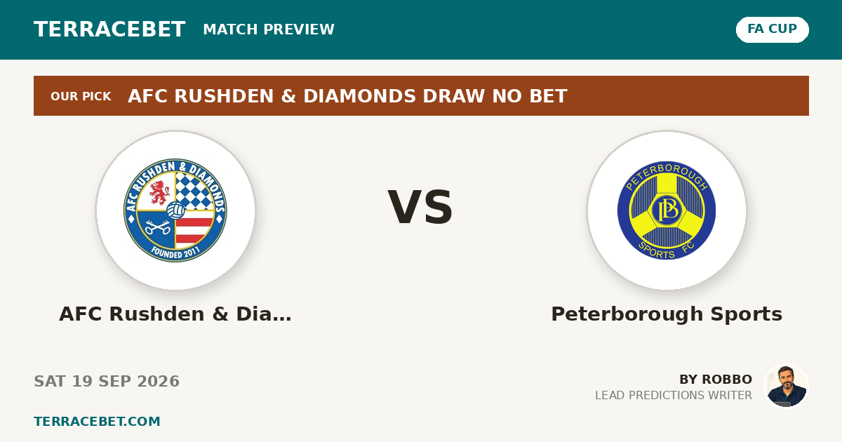 AFC Rushden & Diamonds vs Peterborough Sports preview by Robbo for TerraceBet