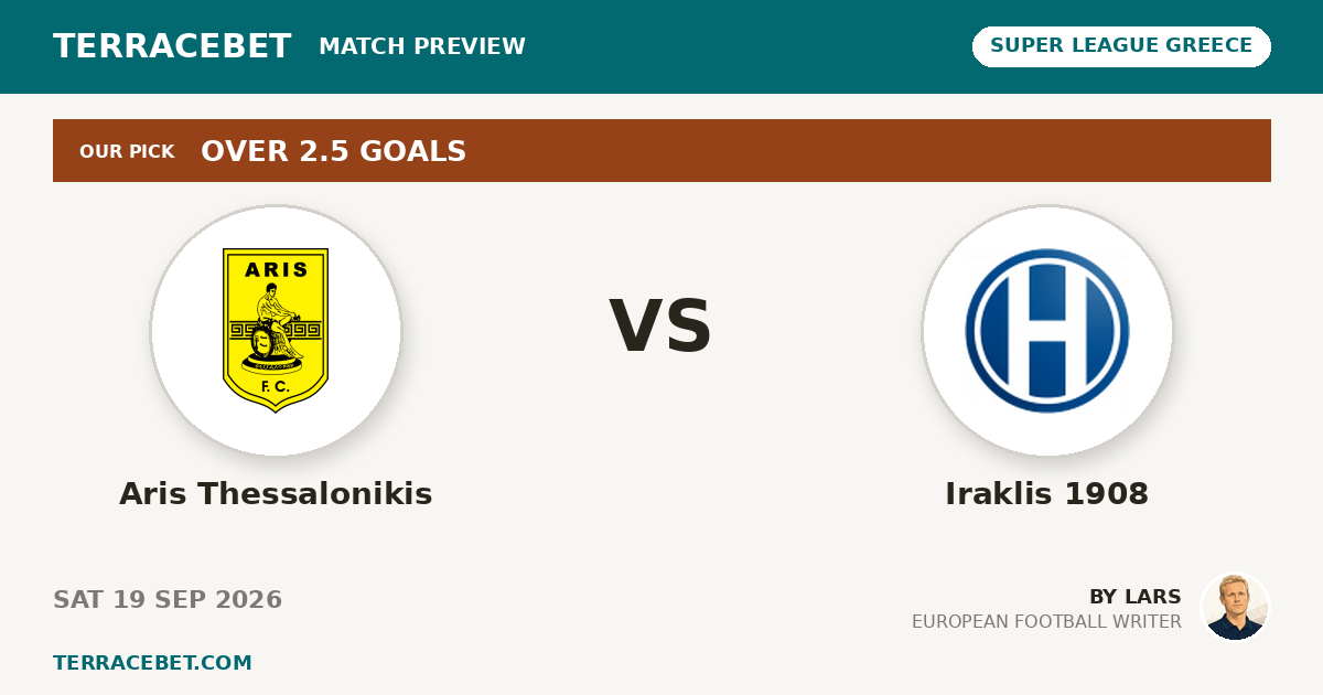 Aris Thessalonikis vs Iraklis 1908 preview by Lars for TerraceBet