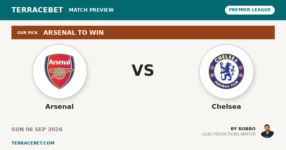 Arsenal vs Chelsea preview by Robbo for TerraceBet