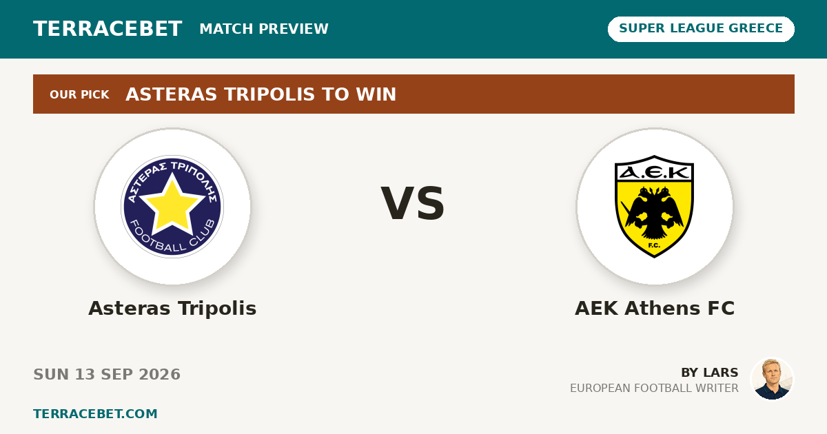 Asteras Tripolis vs AEK Athens FC preview by Lars for TerraceBet