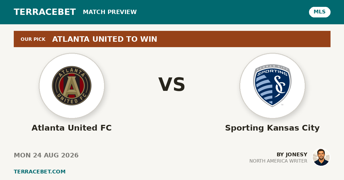 Atlanta United FC vs Sporting Kansas City preview by Jonesy for TerraceBet