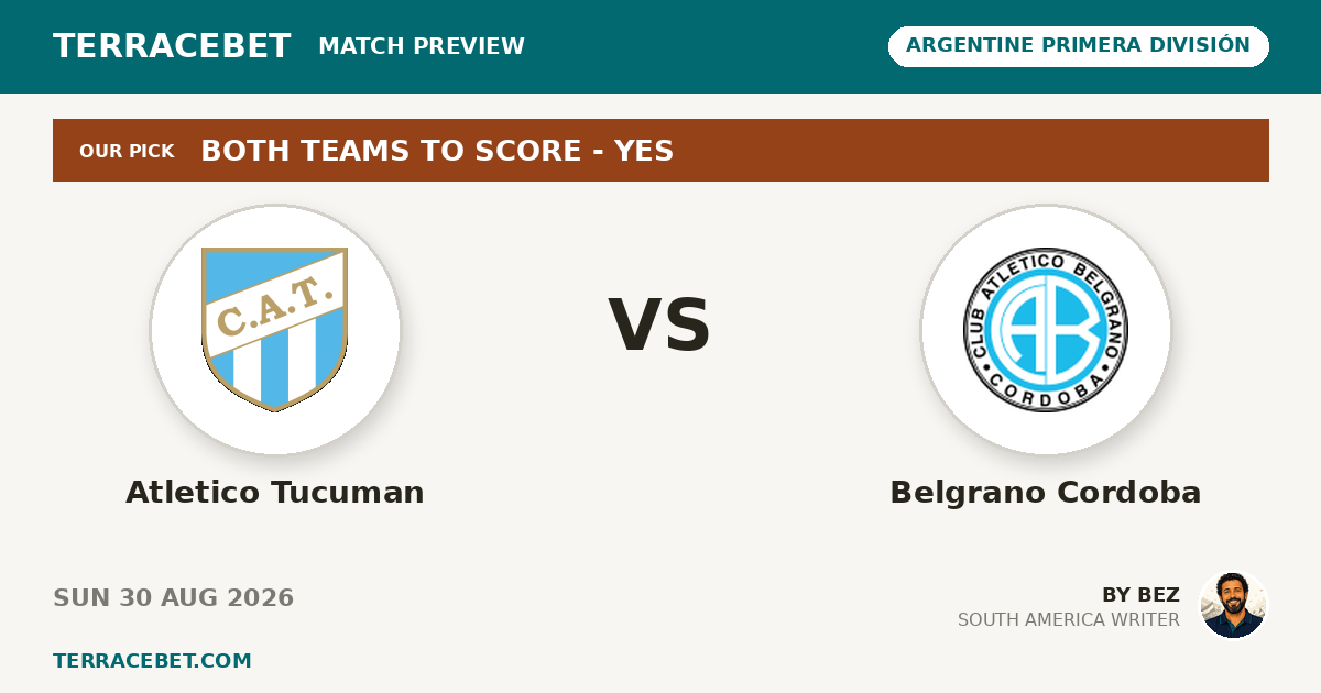 Atletico Tucuman vs Belgrano Cordoba preview by Bez for TerraceBet