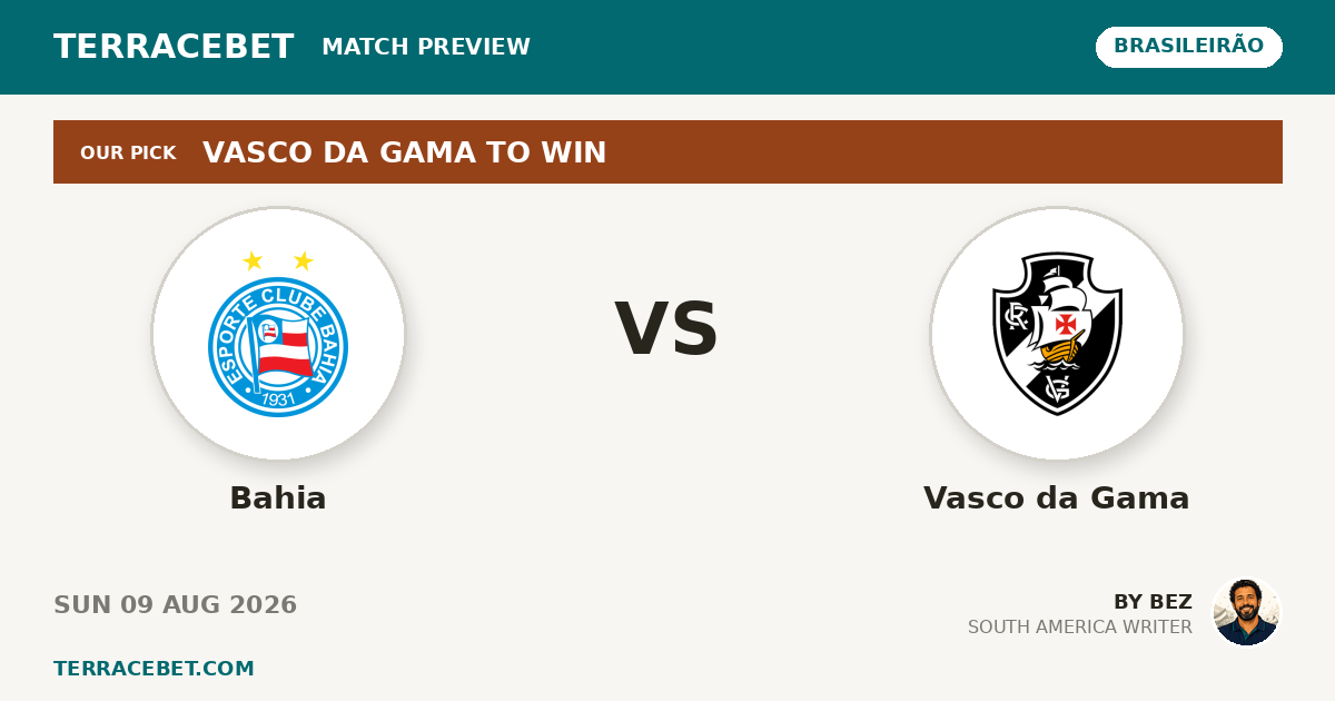 Bahia vs Vasco da Gama preview by Bez for TerraceBet