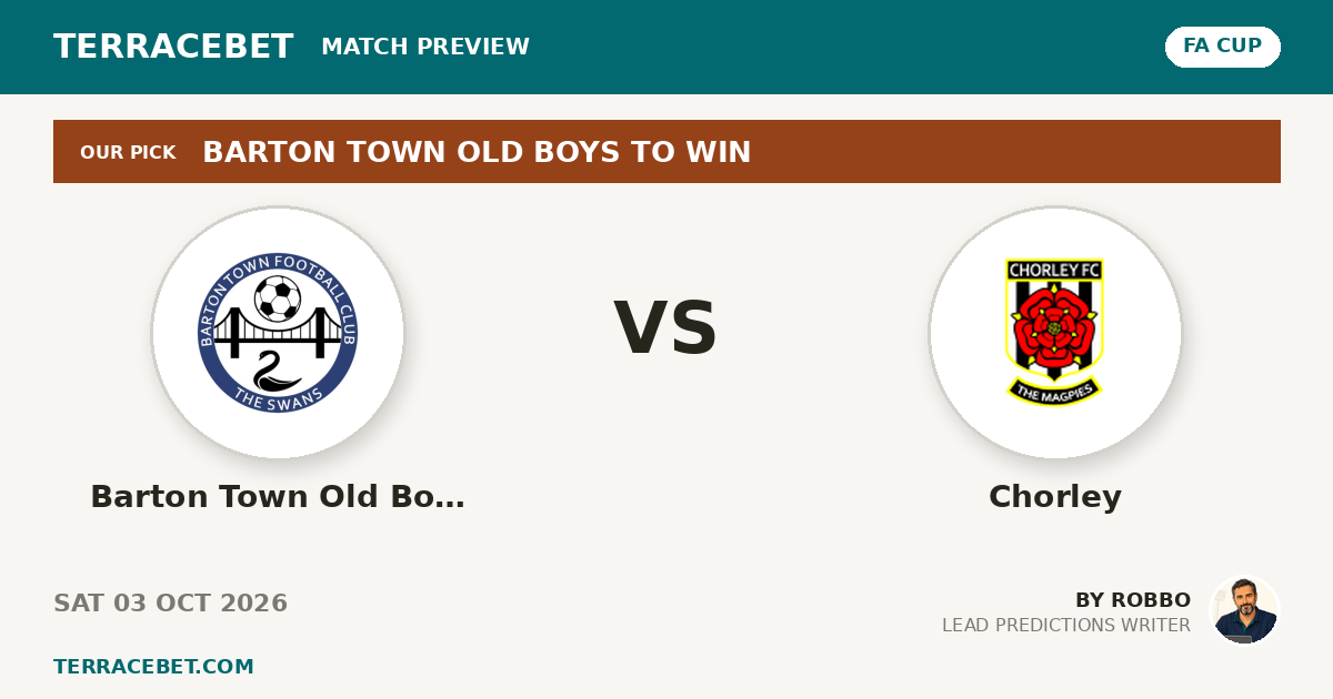 Barton Town Old Boys vs Chorley preview by Robbo for TerraceBet