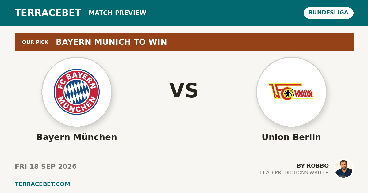 Bayern München vs Union Berlin preview by Robbo for TerraceBet