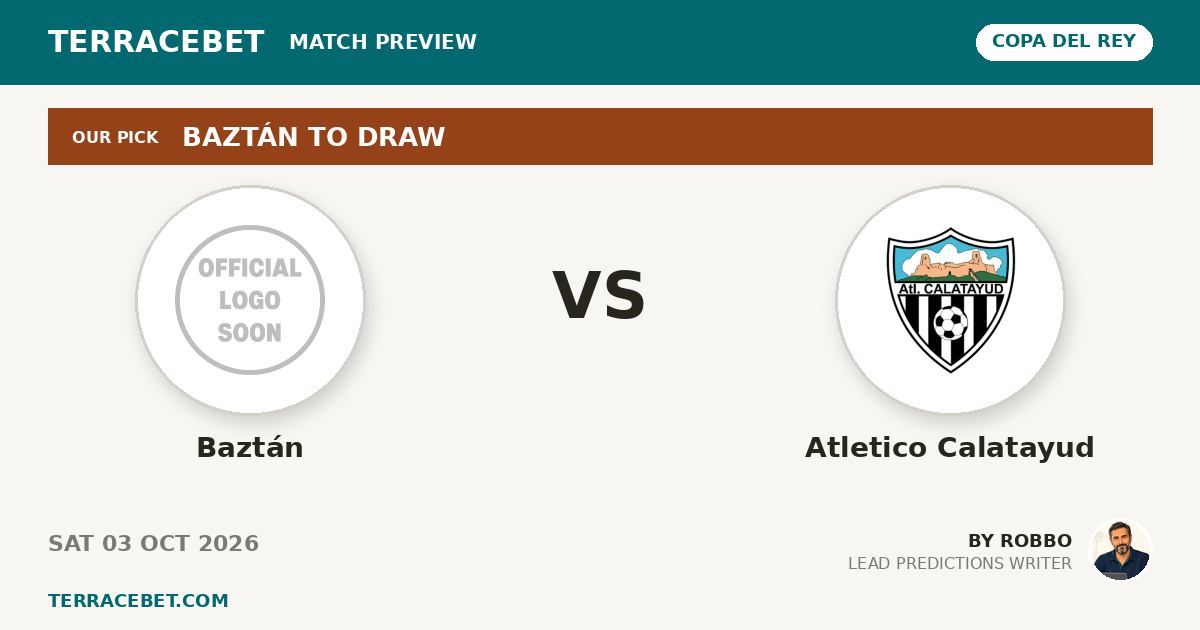 Baztán vs Atletico Calatayud preview by Robbo for TerraceBet