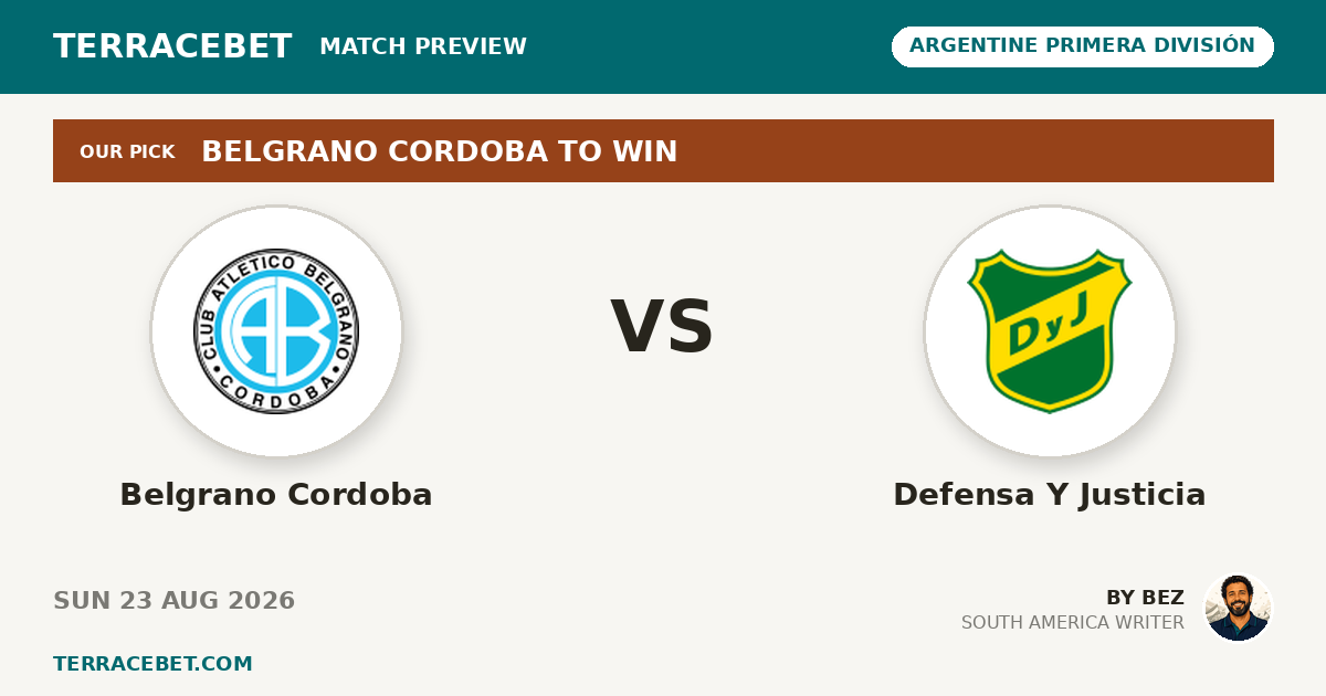 Belgrano Cordoba vs Defensa Y Justicia preview by Bez for TerraceBet