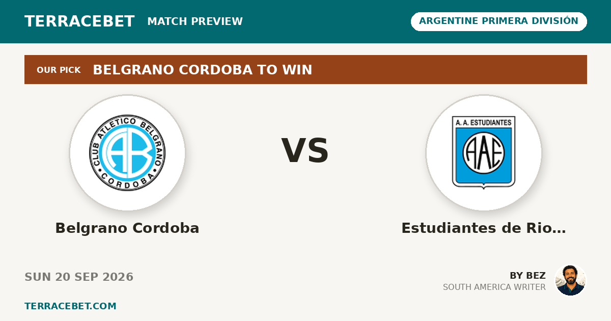 Belgrano Cordoba vs Estudiantes de Rio Cuarto preview by Bez for TerraceBet