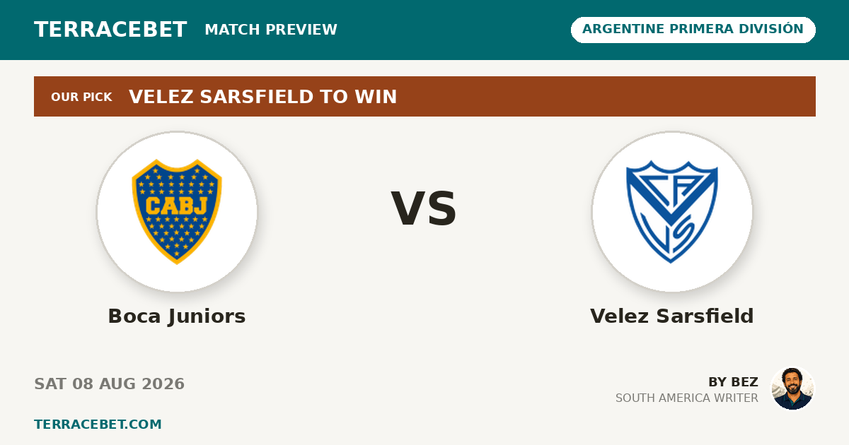 Boca Juniors vs Velez Sarsfield preview by Bez for TerraceBet