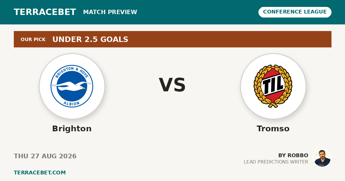 Brighton vs Tromso preview by Robbo for TerraceBet