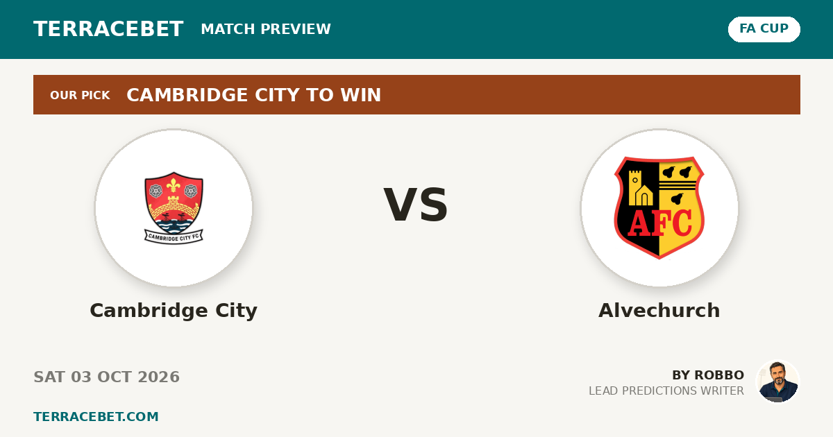 Cambridge City vs Alvechurch preview by Robbo for TerraceBet