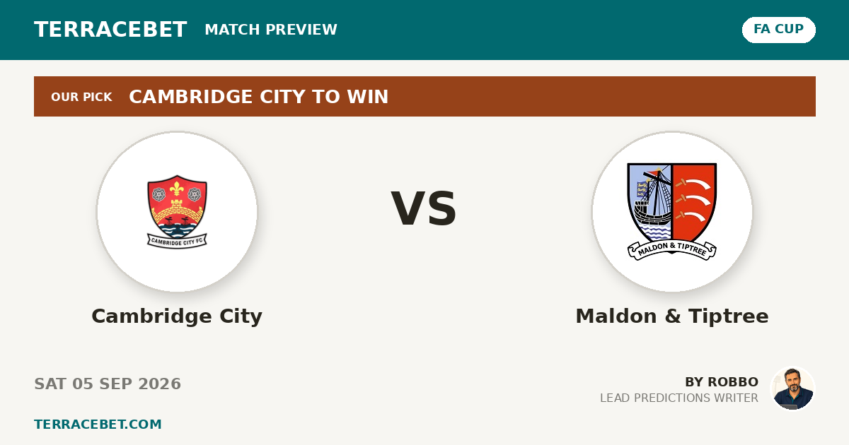 Cambridge City vs Maldon & Tiptree preview by Robbo for TerraceBet