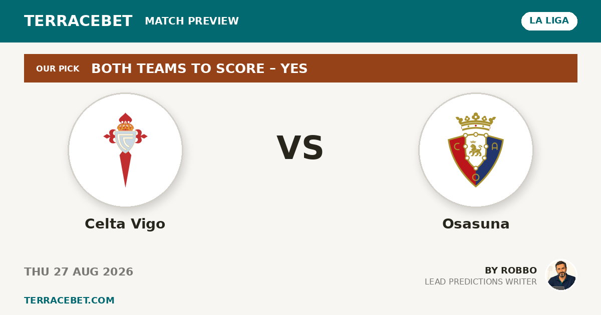 Celta Vigo vs Osasuna preview by Robbo for TerraceBet