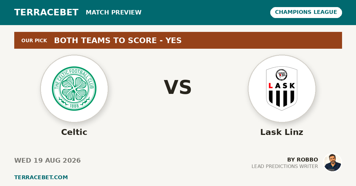 Celtic vs Lask Linz preview by Robbo for TerraceBet