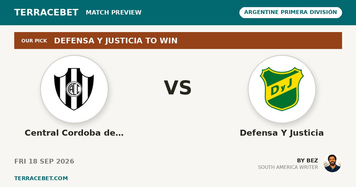Central Cordoba de Santiago vs Defensa Y Justicia preview by Bez for TerraceBet