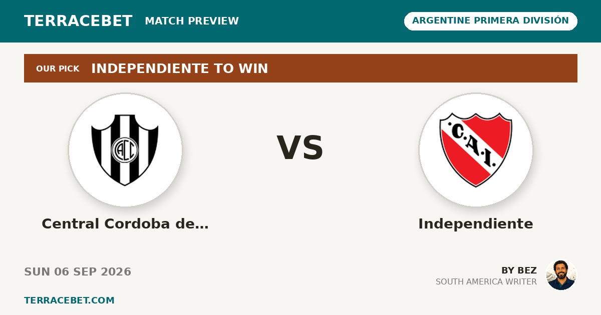Central Cordoba de Santiago vs Independiente preview by Bez for TerraceBet