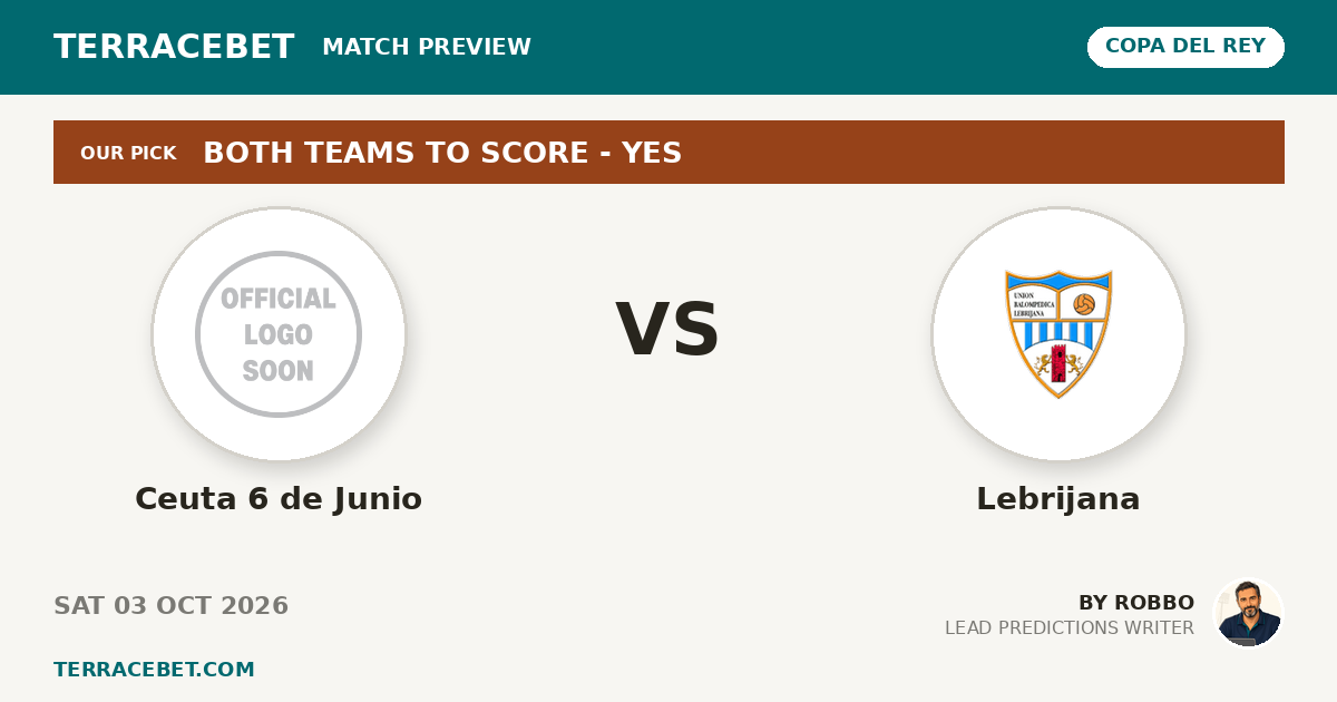 Ceuta 6 de Junio vs Lebrijana preview by Robbo for TerraceBet