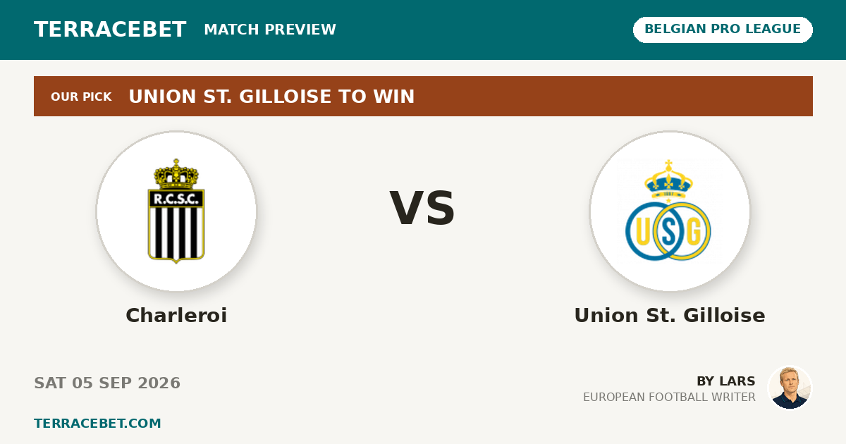 Charleroi vs Union St. Gilloise preview by Lars for TerraceBet