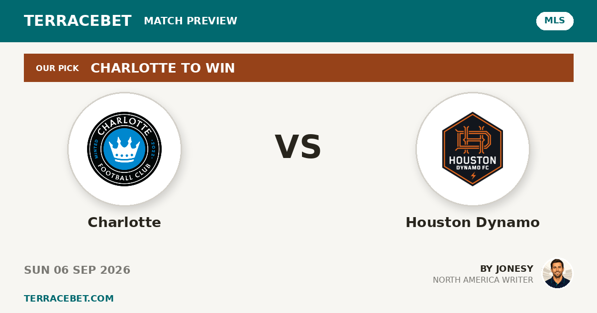 Charlotte vs Houston Dynamo preview by Jonesy for TerraceBet