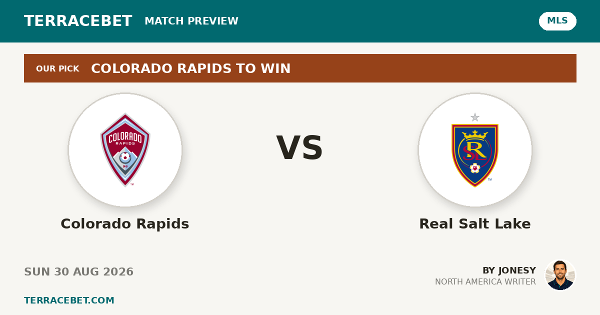 Colorado Rapids vs Real Salt Lake preview by Jonesy for TerraceBet