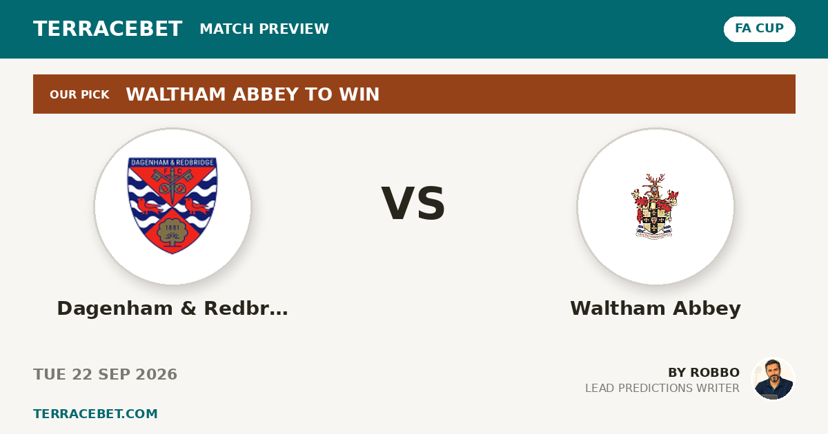 Dagenham & Redbridge vs Waltham Abbey preview by Robbo for TerraceBet