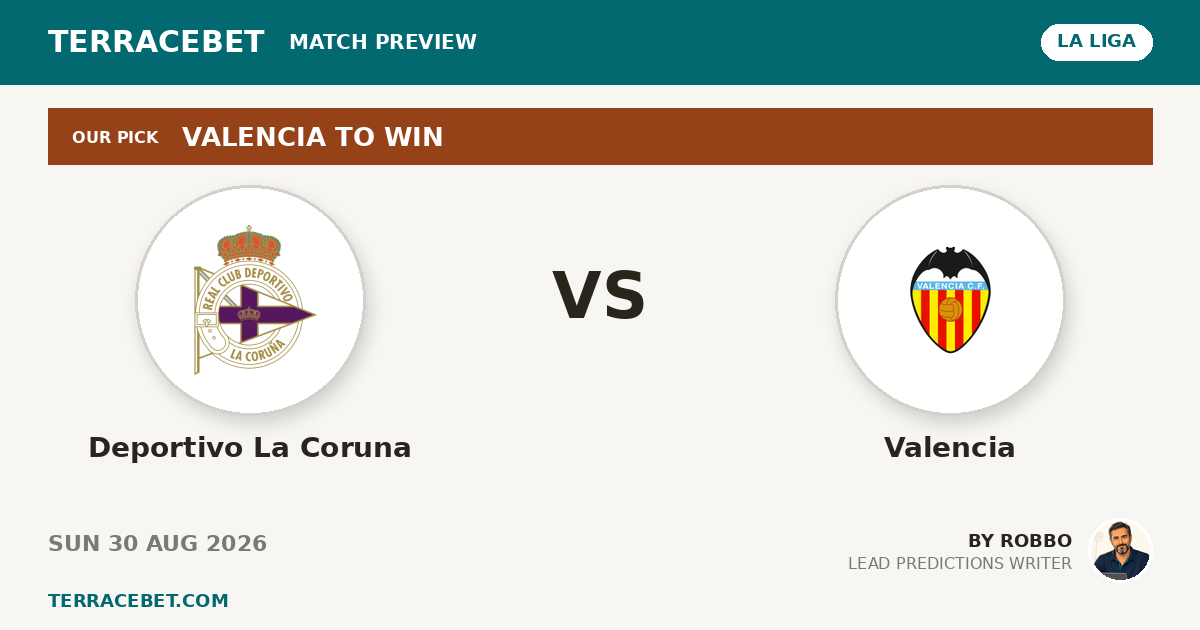Deportivo La Coruna vs Valencia preview by Robbo for TerraceBet