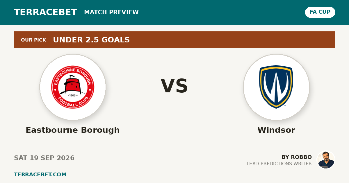 Eastbourne Borough vs Windsor preview by Robbo for TerraceBet