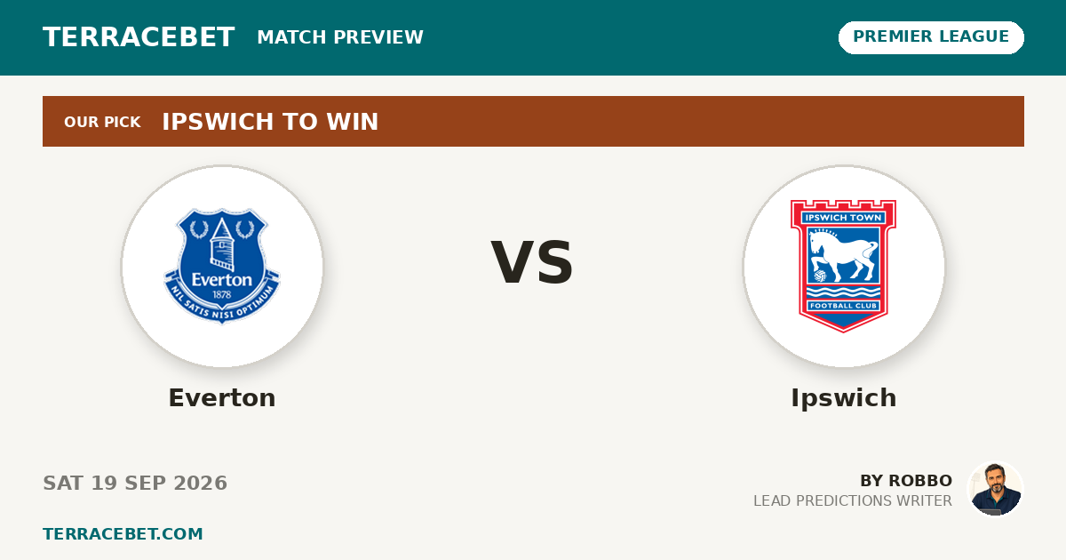 Everton vs Ipswich preview by Robbo for TerraceBet