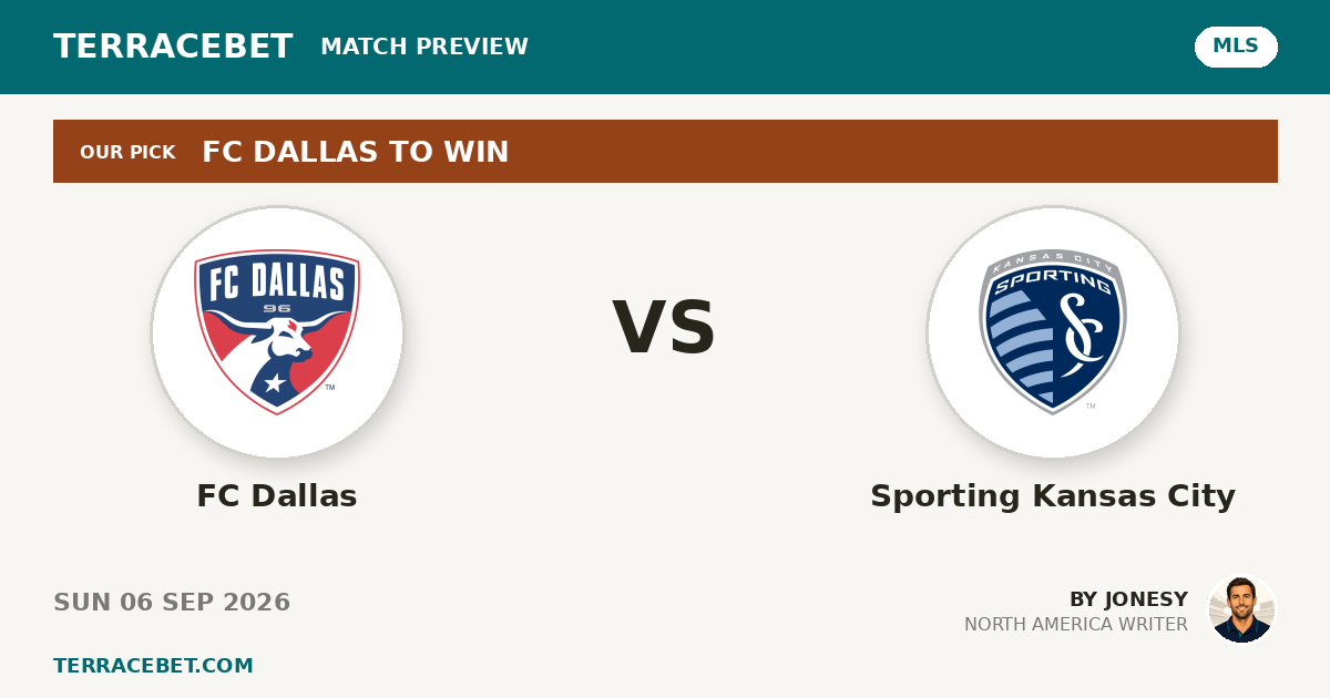FC Dallas vs Sporting Kansas City preview by Jonesy for TerraceBet