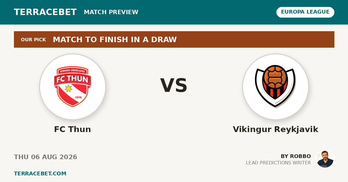 FC Thun vs Vikingur Reykjavik preview by Robbo for TerraceBet