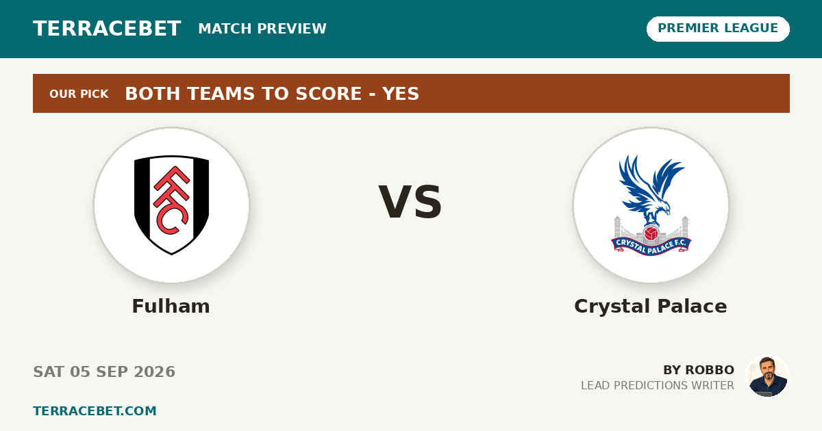 Fulham vs Crystal Palace preview by Robbo for TerraceBet
