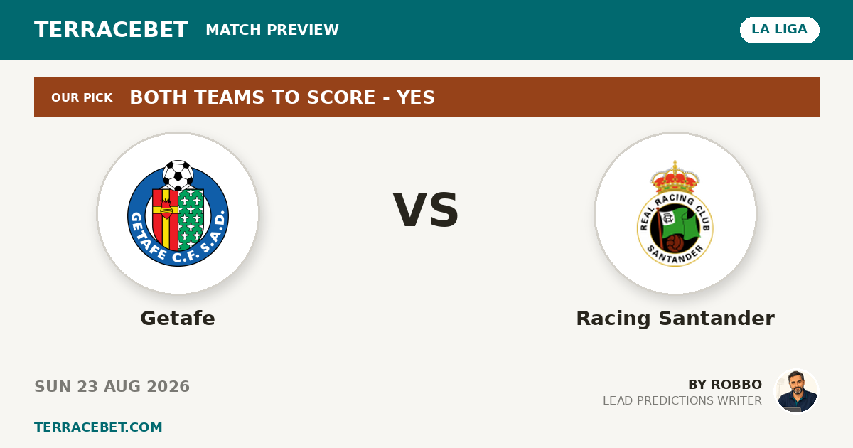 Getafe vs Racing Santander preview by Robbo for TerraceBet