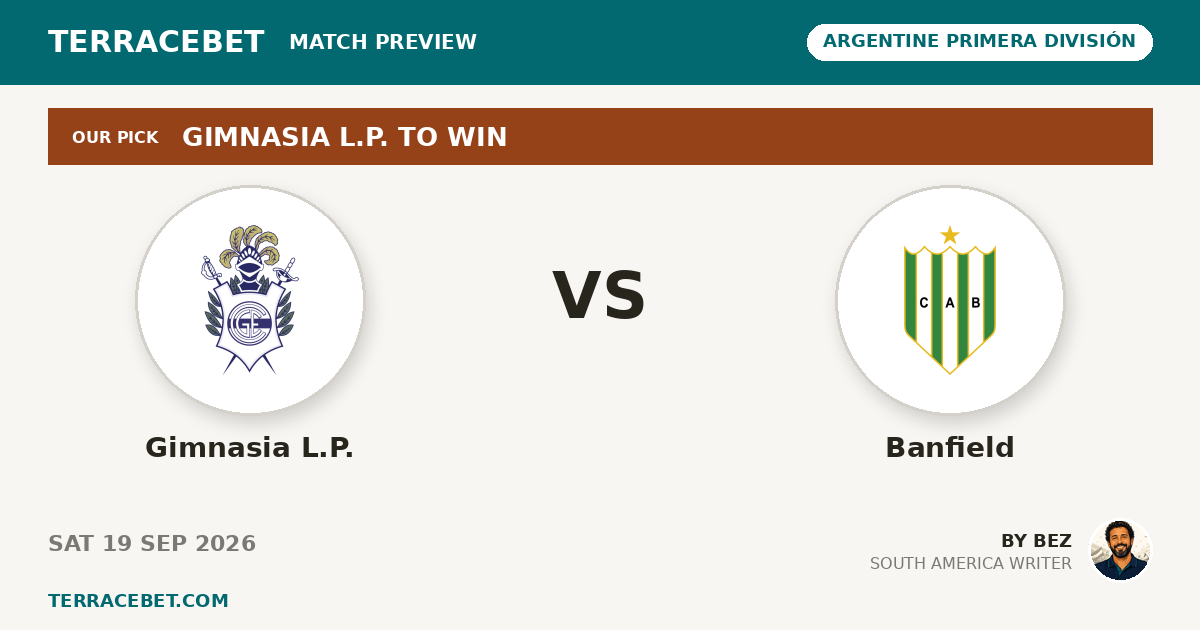 Gimnasia L.P. vs Banfield preview by Bez for TerraceBet