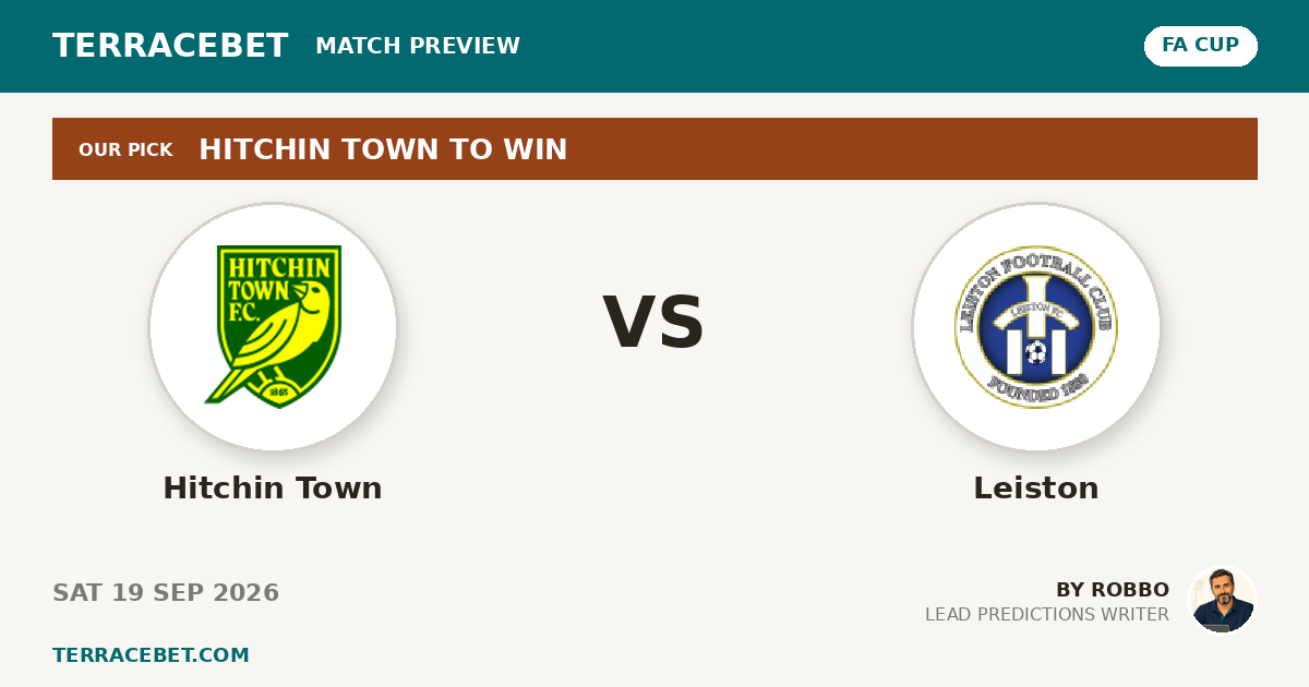 Hitchin Town vs Leiston preview by Robbo for TerraceBet