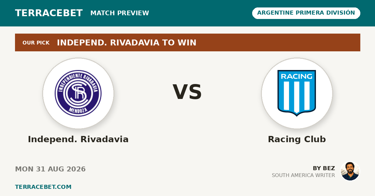 Independ. Rivadavia vs Racing Club preview by Bez for TerraceBet