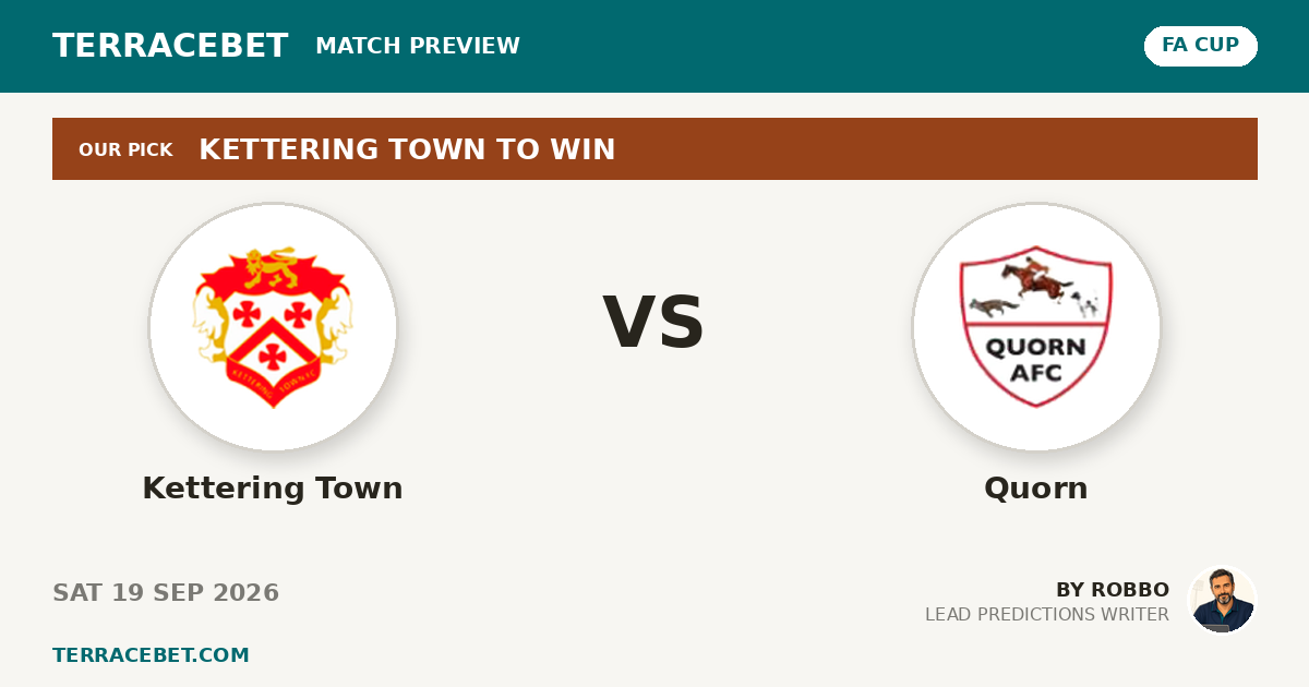 Kettering Town vs Quorn preview by Robbo for TerraceBet