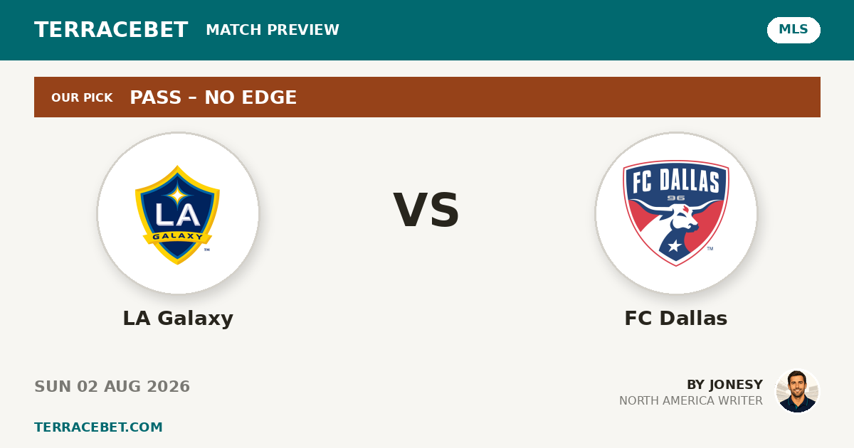 LA Galaxy vs FC Dallas preview by Jonesy for TerraceBet