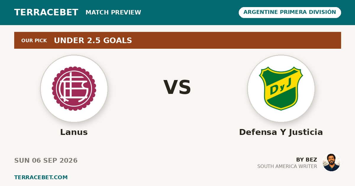 Lanus vs Defensa Y Justicia preview by Bez for TerraceBet