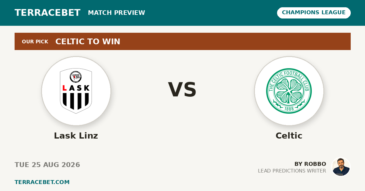 Lask Linz vs Celtic preview by Robbo for TerraceBet