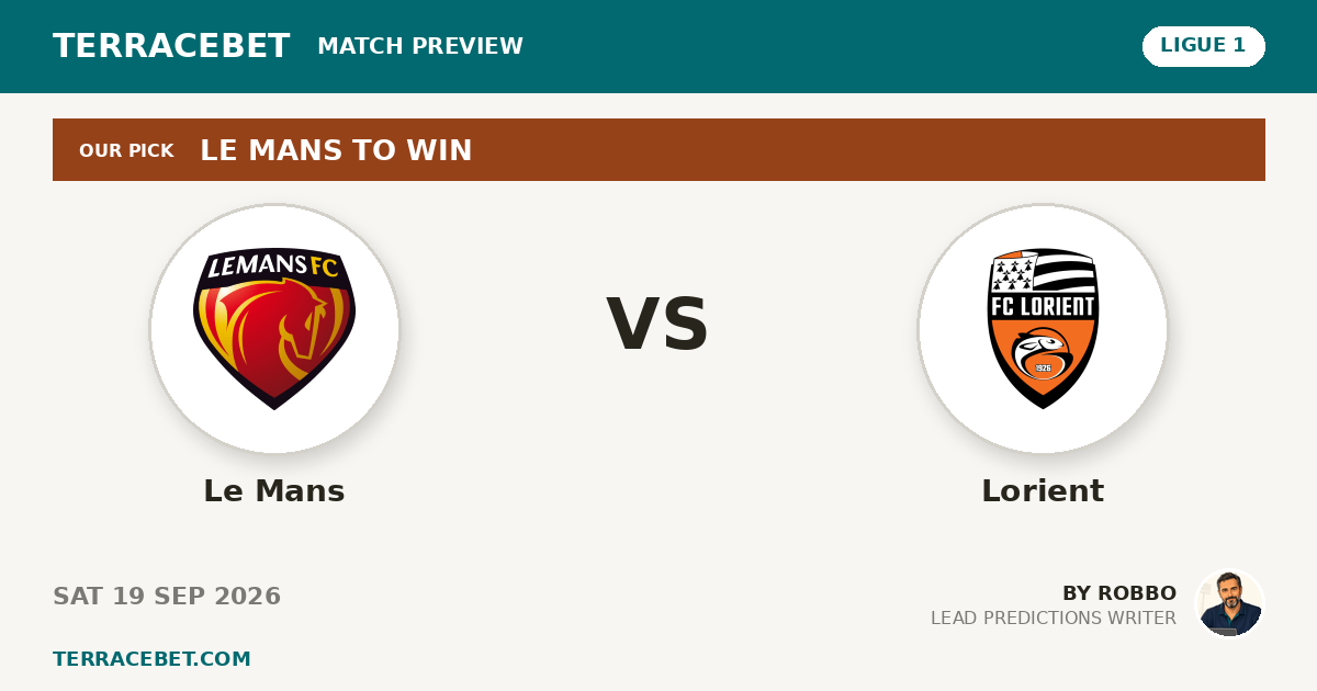 Le Mans vs Lorient preview by Robbo for TerraceBet
