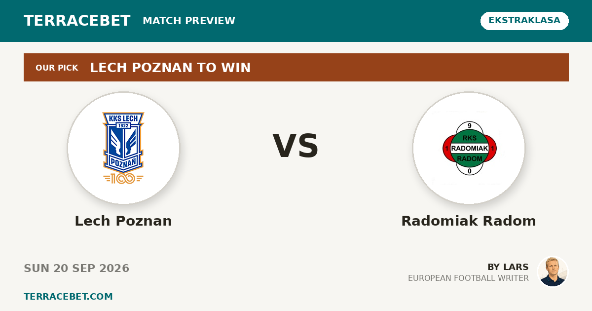 Lech Poznan vs Radomiak Radom preview by Lars for TerraceBet