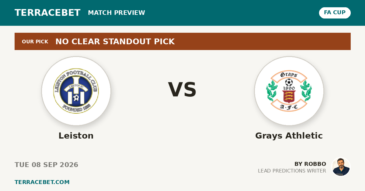 Leiston vs Grays Athletic preview by Robbo for TerraceBet