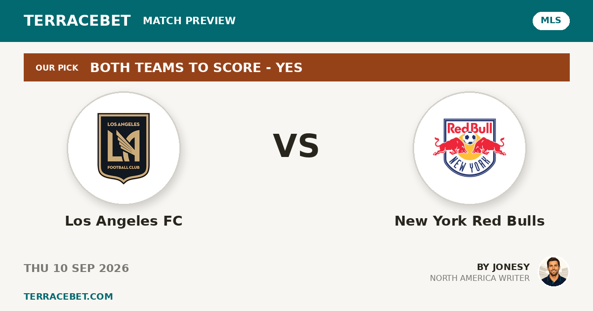 Los Angeles FC vs New York Red Bulls preview by Jonesy for TerraceBet