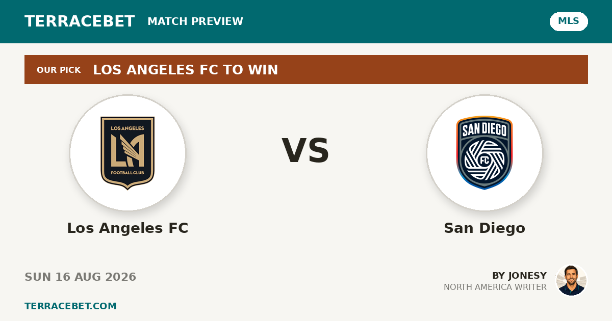 Los Angeles FC vs San Diego preview by Jonesy for TerraceBet