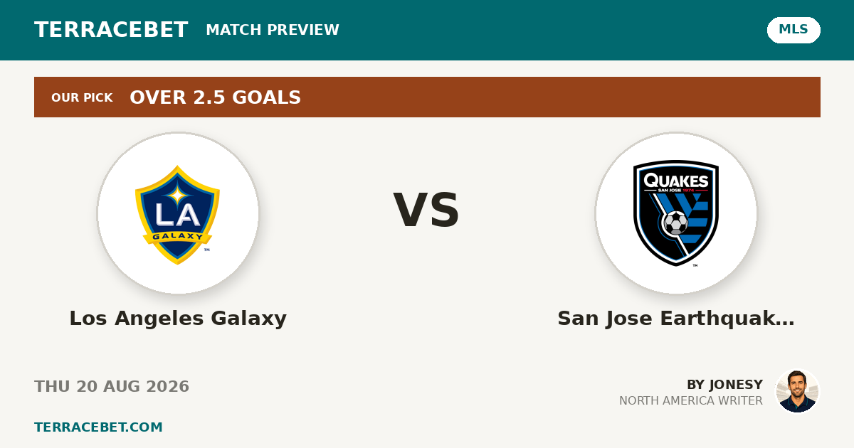 Los Angeles Galaxy vs San Jose Earthquakes preview by Jonesy for TerraceBet