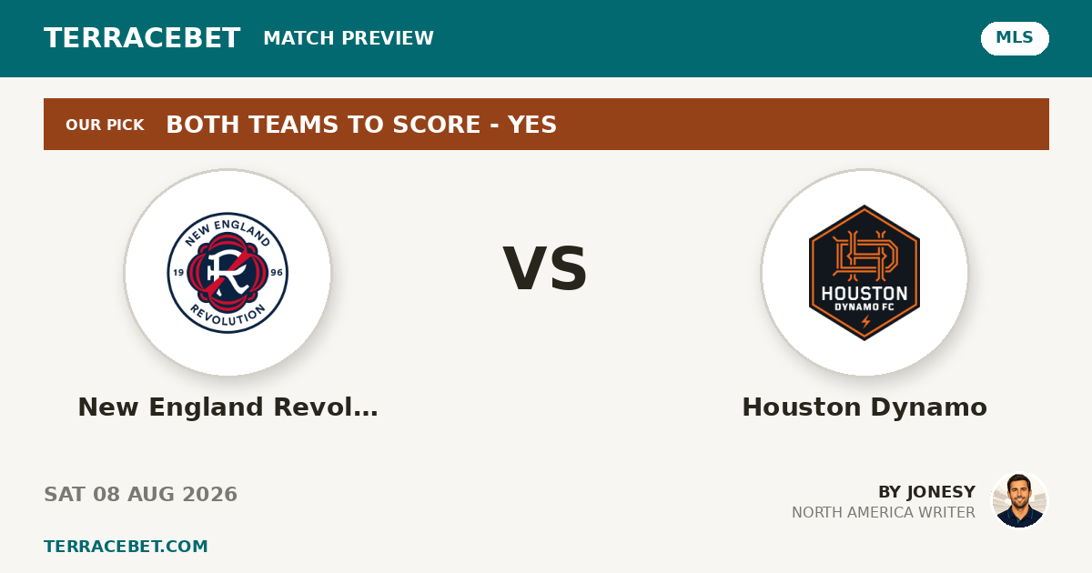 New England Revolution vs Houston Dynamo preview by Jonesy for TerraceBet