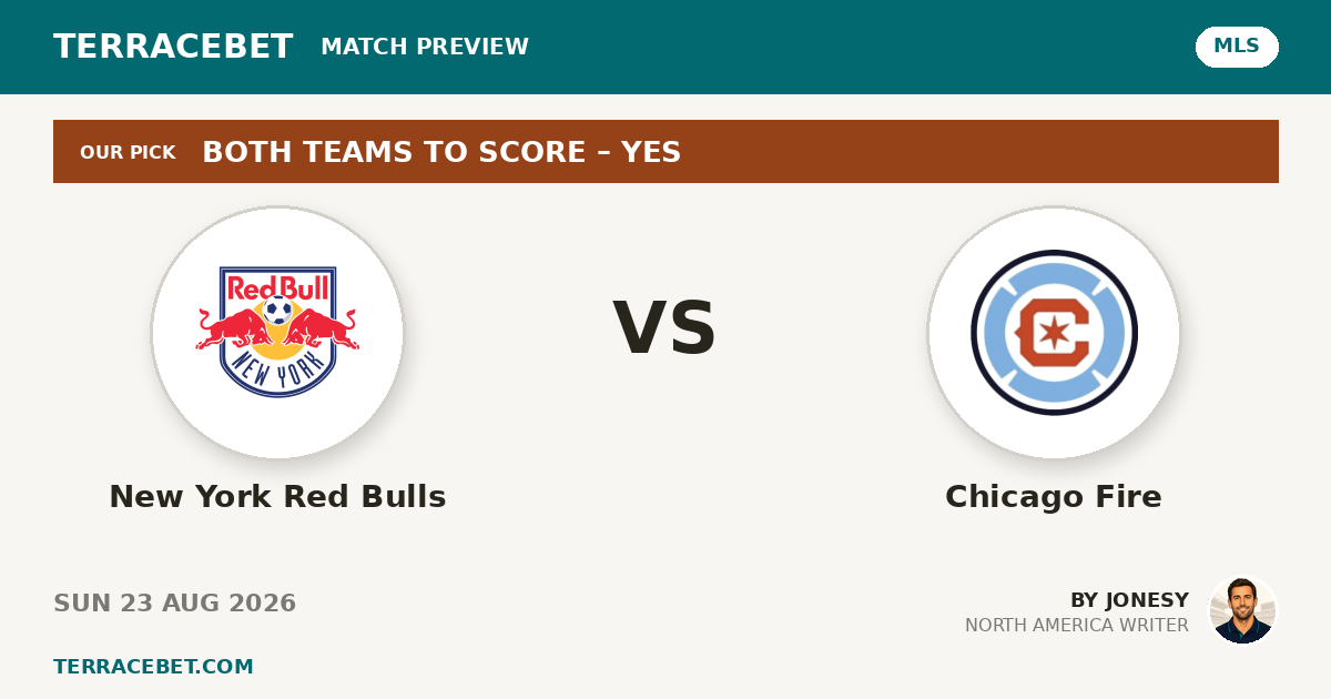 New York Red Bulls vs Chicago Fire preview by Jonesy for TerraceBet