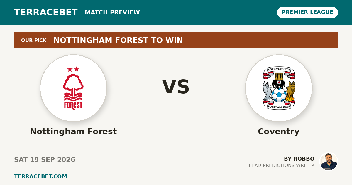 Nottingham Forest vs Coventry preview by Robbo for TerraceBet
