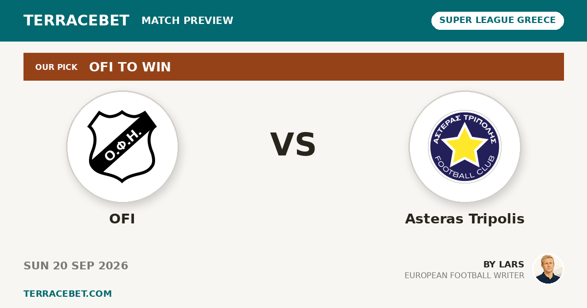 OFI vs Asteras Tripolis preview by Lars for TerraceBet